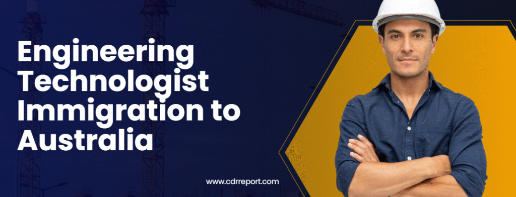 Engineering Technologist Immigration to Australia PR Visa